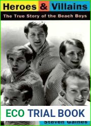 Heroes And Villains: The True Story Of The Beach Boys