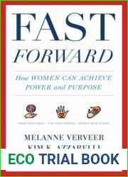 Fast Forward: How Women Can Achieve Power and Purpose