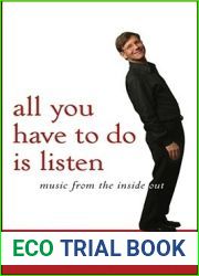 All You Have to Do is Listen: Music from the Inside Out