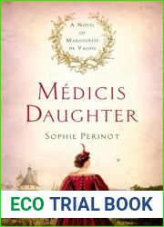 Medicis Daughter: A Novel of Marguerite de Valois