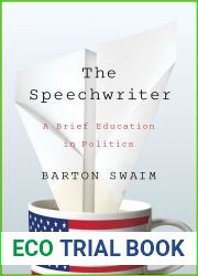 The Speechwriter: A Brief Education in Politics