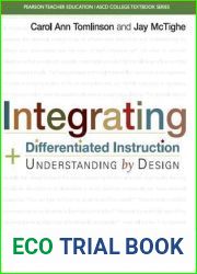 Integrating Differentiated Instruction and Understanding by Design: Connecting Content and Kids