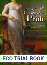 To Conquer Pride: A Pride and Prejudice Variation