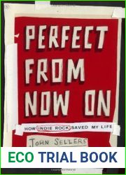 Perfect from Now On: How Indie Rock Saved My Life