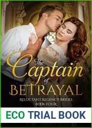 The Captain of Betrayal (Reluctant Regency Brides #4)