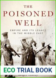 The Poisoned Well: Empire and its Legacy in the Middle East