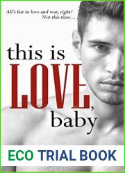 This is Love, Baby (War and Peace, #2)