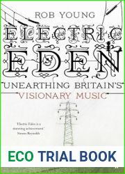 Electric Eden: Unearthing Britain|s Visionary Music