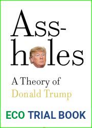 Assholes: A Theory of Donald Trump