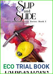 Slip and Slide (Death and Destruction, #3)