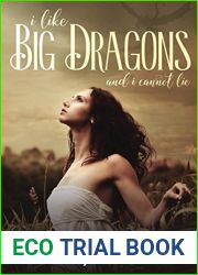 I Like Big Dragons and I Cannot Lie (I Like Big Dragons, #1)