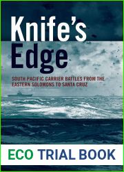 Knife|s Edge: South Pacific Carrier Battles from the Eastern Solomons to Santa Cruz