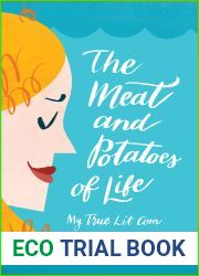 The Meat and Potatoes of Life: My True Lit Com