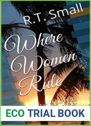 Where Women Rule: One Man|s Journey Through an Upside-Down World (The Community Book 1)
