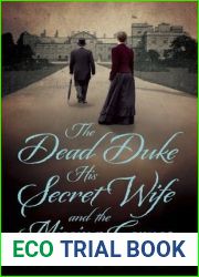 The Dead Duke, His Secret Wife And The Missing Corpse