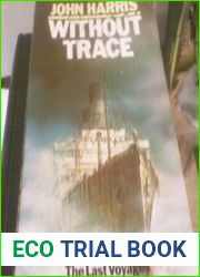 Without trace: the last voyages of eight ships