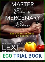 Master Bits and Mercenary Bites: The Secret Recipes of Topped