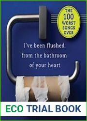 I|ve Been Flushed from the Bathroom of Your Heart: The 100 Worst Songs Ever