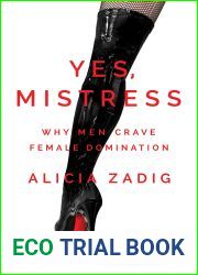 Yes, Mistress: Why Men Crave Female Domination