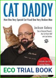 Cat Daddy: What the World|s Most Incorrigible Cat Taught Me About Life, Love, and Coming Clean