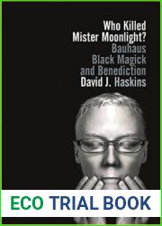 Who Killed Mister Moonlight?: Bauhaus, Black Magick, and Benediction
