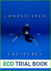 Complicated Creatures: Part One (Complicated Creatures, #1)