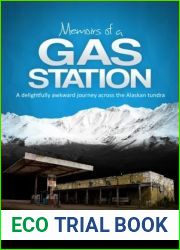 Memoirs of a Gas Station: A Delightfully Awkward Journey Across the Alaskan Tundra