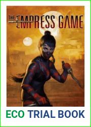 The Empress Game (The Empress Game Trilogy #1)