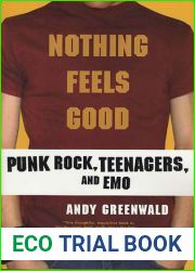 Nothing Feels Good: Punk Rock, Teenagers, and EMO