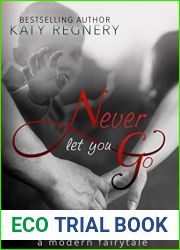 Never Let You Go (A Modern Fairytale, #2)