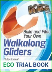 Build and Pilot Your Own Walkalong Gliders (Build Your Own)