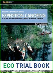 Expedition Canoeing: A Guide to Canoeing Wild Rivers in North America