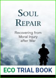 Soul Repair: Recovering from Moral Injury after War