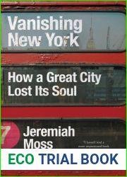 Vanishing New York: How a Great City Lost Its Soul
