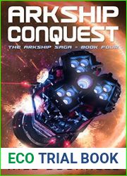 Arkship Conquest (The Arkship Saga #4)