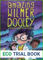 The Amazing Wilmer Dooley: A Mumpley Middle School Mystery