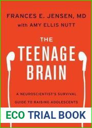 The Teenage Brain: A Neuroscientist|s Survival Guide to Raising Adolescents and Young Adults