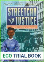 Streetcar to Justice: Elizabeth Jennings Graham and the Civil Rights Case That Shook New York