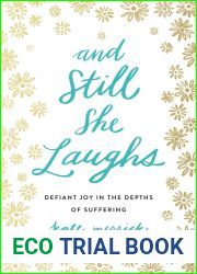 And Still She Laughs: Defiant Joy in the Depths of Suffering