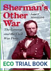 Sherman|s Other War: The General and the Civil War Press, Revised Edition