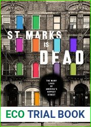 St. Marks Is Dead: The Many Lives of America|s Hippest Street: The Many Lives of America|s Hippest Street