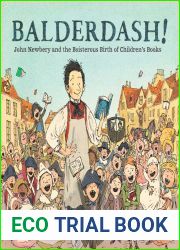 Balderdash!: John Newbery and the Boisterous Birth of Children|s Books