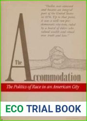 The Accommodation: The Politics of Race in an American City