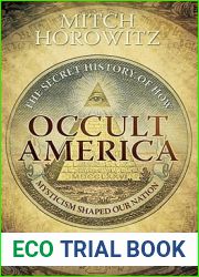 Occult America: The Secret History of How Mysticism Shaped Our Nation