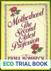 Motherhood: The Second Oldest Profession