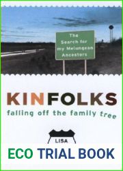 Kinfolks: Falling Off the Family Tree - The Search for My Melungeon Ancestors