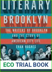 Literary Brooklyn: The Writers of Brooklyn and the Story of American City Life