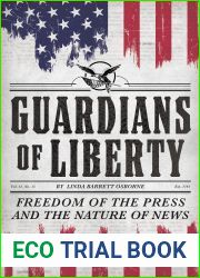 Guardians of Liberty: Freedom of the Press and the Nature of News