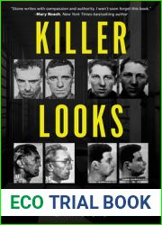 Killer Looks: The Forgotten History of Plastic Surgery in Prisons
