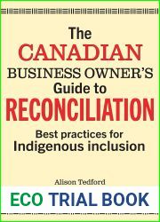 The Canadian Business Owner|s Guide to Reconciliation: Best Practices for Indigenous Inclusion